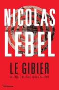 Le Gibier ; Une Meute Ne Lâche Jamais Sa Proie