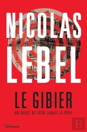 Le Gibier ; Une Meute Ne Lâche Jamais Sa Proie