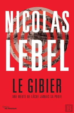 Bertrand.pt - Le Gibier ; Une Meute Ne Lâche Jamais Sa Proie