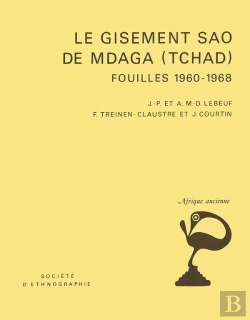 Bertrand.pt - Le Gisement Sao De Mdaga (Tchad) : Fouilles 1960-1968