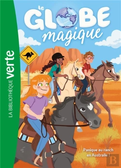 Bertrand.pt - Le Globe Magique Tome 4 : Panique Au Ranch En Australie !
