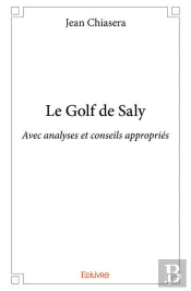 Le Golf De Saly ; Avec Analyses Et Conseils Appropriés
