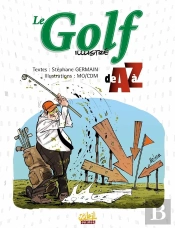 Le Golf Illustré De A À Z