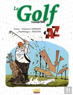 Bertrand.pt - Le Golf Illustré De A À Z