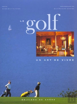 Bertrand.pt - Le Golf ; Un Art De Vivre