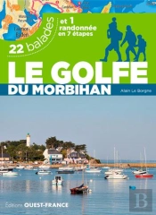 Le Golfe Du Morbihan ; 22 Balades Et 1 Randonnée En 7 Étapes