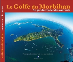 Bertrand.pt - Le Golfe Du Morbihan ; Au Gré Du Vent Et Des Courants