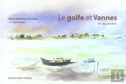 Bertrand.pt - Le Golfe Et Vannes En Aquarelles