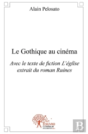 Le Gothique Au Cinéma : Avec Le Texte De Fiction L'Église