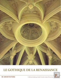 Bertrand.pt - Le Gothique De La Renaissance