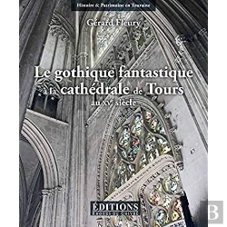 Bertrand.pt - Le Gothique Fantastique A La Cathedrale De Tours