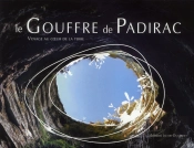 Le Gouffre De Padirac ; Voyage Au Coeur De Le Terre