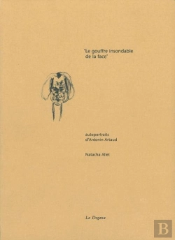 Bertrand.pt - Le Gouffre Insondable De La Face : Autoportraits D'Antonin Artaud