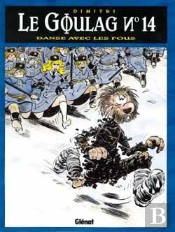 Le Goulag - Tome 14 : Danse Avec Les Fous