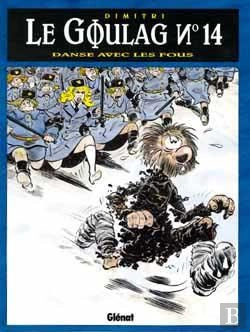 Bertrand.pt - Le Goulag - Tome 14 : Danse Avec Les Fous
