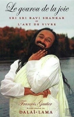 Bertrand.pt - Le Gourou De La Joie ; Sri Sri Ravi Shankar Et L'Art De Vivre