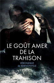 Le Gout Amer De La Trahison - Vengeance Ou Pardon ?
