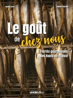 Bertrand.pt - Le Goût De Chez Nous - Fiertés Gourmandes Des Hauts-De-France