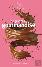 Le Goût De La Gourmandise