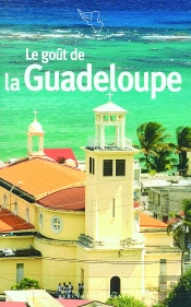 Le Goût De La Guadeloupe