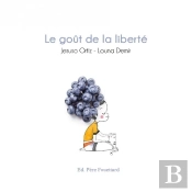 Le Goût De La Liberté