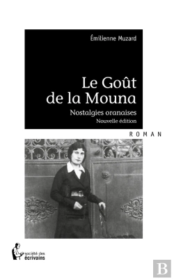 Bertrand.pt - Le Goût De La Mouna : Nostalgies Oranaises