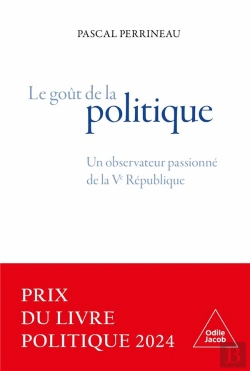 Bertrand.pt - Le Goût De La Politique : Un Observateur Passionné De La Ve République