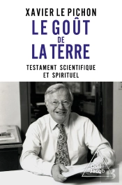 Le Goût De La Terre : Testament Scientifique Et Spirituel