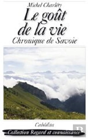 Le Goût De La Vie ; Chronique De Savoie