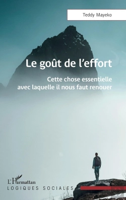 Bertrand.pt - Le Goût De L'Effort : Cette Chose Essentielle Avec Laquelle Il Nous Faut Renouer