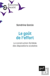 Le Goût De L'Effort ; La Construction Familiale Des Dispositions Scolares