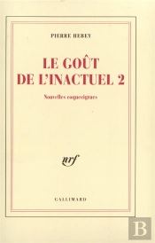 Le Gout De L'Inactuel T.2