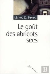 Le Goût Des Abricots Secs