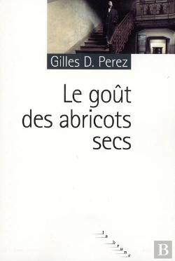 Bertrand.pt - Le Goût Des Abricots Secs
