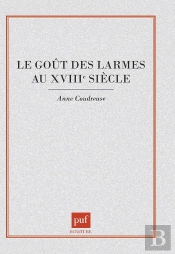 Le Goût Des Larmes Au Xviii Siècle