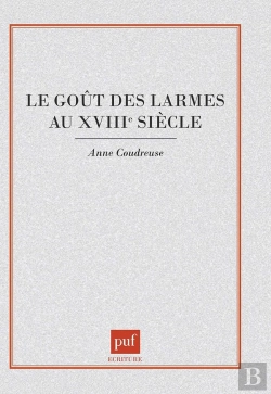 Bertrand.pt - Le Goût Des Larmes Au Xviii Siècle