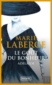 Le Goût Du Bonheur Tome 2 ; Adélaïde