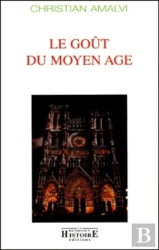 Le Goût Du Moyen Âge