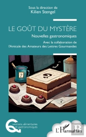 Le Goût Du Mystère : Nouvelles Gastronomiques