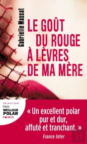 Le Goût Du Rouge À Lèvres De Ma Mère