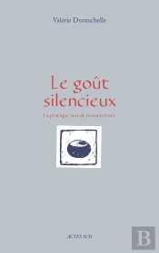 Le Goût Silencieux ; La Pratique Zen De La Nourriture