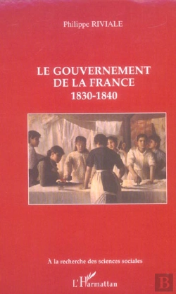 Bertrand.pt - Le Gouvernement De La France : 1830-1840