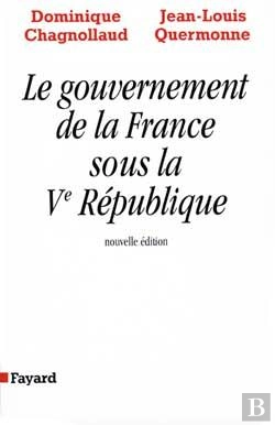 Bertrand.pt - Le Gouvernement De La France Sous La Ve République