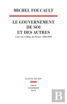 Le Gouvernement De Soi Et Des Autres Tome 1 : Cours Au Collège De France (1982-1983)