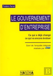 Le Gouvernement D'Entreprise ; Ce Qui A Deja Change, Ce Qui Va Encore Evoluer