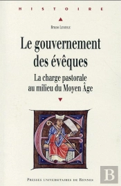 Le Gouvernement Des Évêques ; La Charge Pastorale Au Milieu Du Moyan Âge
