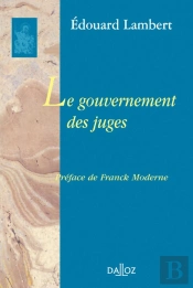 Le Gouvernement Des Juges - Réimpression De L'Édition De 1921