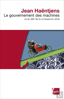 Bertrand.pt - Le Gouvernement Des Machines Ou Le Défi De La Croissance Verte