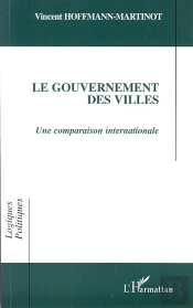 Le Gouvernement Des Villes ; Une Comparaison Internationale