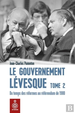 Bertrand.pt - Le Gouvernement Levesque V 02 Du Temps Des Reformes Au Referendum